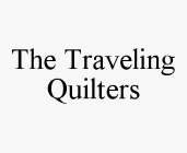 THE TRAVELING QUILTERS