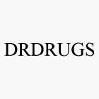 DRDRUGS