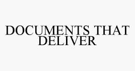 DOCUMENTS THAT DELIVER