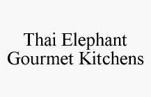 THAI ELEPHANT GOURMET KITCHENS