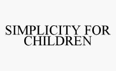 SIMPLICITY FOR CHILDREN