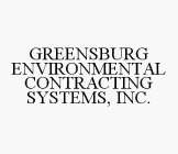 GREENSBURG ENVIRONMENTAL CONTRACTING SYSTEMS, INC.