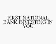 FIRST NATIONAL BANK INVESTING IN YOU