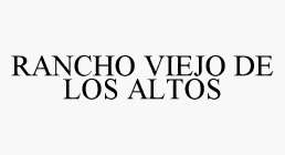 RANCHO VIEJO DE LOS ALTOS