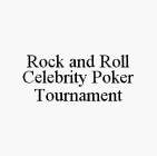 ROCK AND ROLL CELEBRITY POKER TOURNAMENT