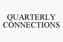 QUARTERLY CONNECTIONS