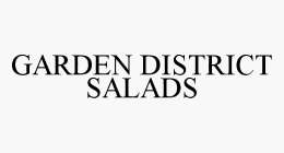 GARDEN DISTRICT SALADS