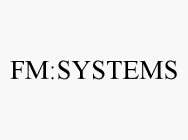 FM:SYSTEMS