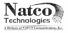 NATCO TECHNOLOGIES A DIVISION OF NATCO COMMUNICATIONS, INC.