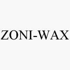 ZONI-WAX