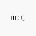 BE U