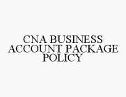 CNA BUSINESS ACCOUNT PACKAGE POLICY