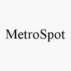 METROSPOT