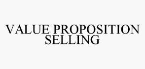 VALUE PROPOSITION SELLING
