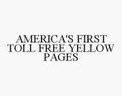 AMERICA'S FIRST TOLL FREE YELLOW PAGES