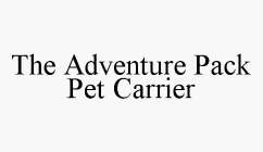 THE ADVENTURE PACK PET CARRIER
