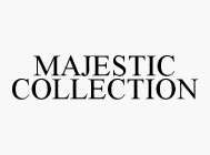 MAJESTIC COLLECTION