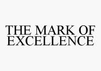 THE MARK OF EXCELLENCE
