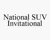 NATIONAL SUV INVITATIONAL