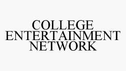 COLLEGE ENTERTAINMENT NETWORK