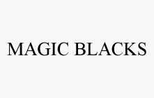 MAGIC BLACKS