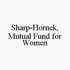 SHARP-HORNEK, MUTUAL FUND FOR WOMEN