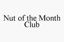 NUT OF THE MONTH CLUB