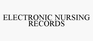 ELECTRONIC NURSING RECORDS