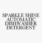 SPARKLE SHINE AUTOMATIC DISHWASHER DETERGENT