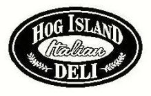 HOG ISLAND ITALIAN DELI