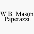 W.B. MASON PAPERAZZI