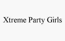 XTREME PARTY GIRLS