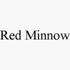 RED MINNOW