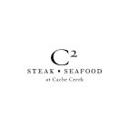 C2 STEAK - SEAFOOD AT CACHE CREEK
