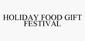 HOLIDAY FOOD GIFT FESTIVAL