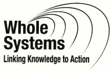 WHOLE SYSTEMS LINKING KNOWLEDGE TO ACTIO