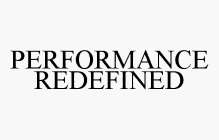 PERFORMANCE REDEFINED