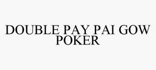 DOUBLE PAY PAI GOW POKER