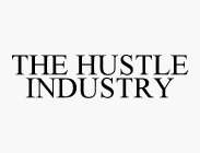 THE HUSTLE INDUSTRY
