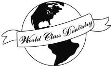 WORLD CLASS DENTISTRY