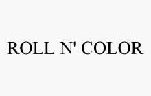 ROLL N' COLOR