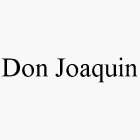 DON JOAQUIN