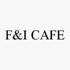F&I CAFE