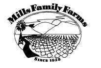 MILLS FAMILY FARMS SINCE 1958