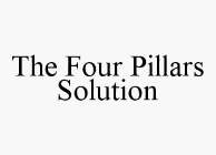 THE FOUR PILLARS SOLUTION