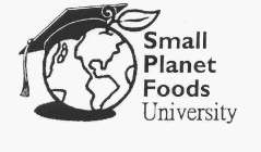 SMALL PLANET FOODS UNIVERSITY