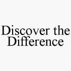 DISCOVER THE DIFFERENCE