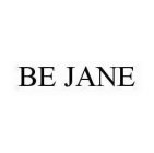 BE JANE
