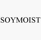 SOYMOIST
