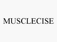 MUSCLECISE